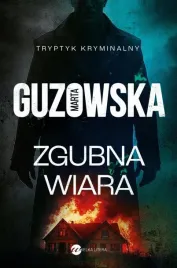 zgubna-wiara-marta-guzowska