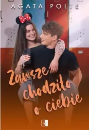 zawsze-chodzilo-o-ciebie-agata-polte