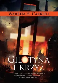 gilotyna-i-krzyz-warren-h-carroll