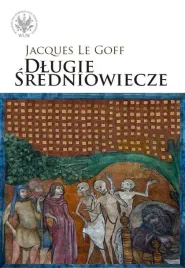 dlugie-sredniowiecze-le-goff-jacques