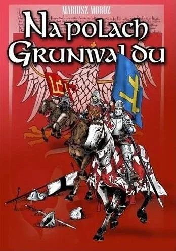 na-polach-grunwaldu-mariusz-moroz