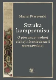 sztuka-kompromisu-o-pierwszej-wolnej-elekcji
