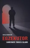 egzekutor-samotnosc-swiata-islamu-rafal-krawczyk
