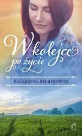 w-kolejce-po-zycie-katarzyna-archimowicz