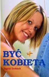 byc-kobieta-ingrid-trobisch