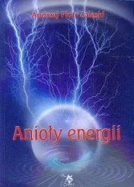 anioly-energii-andrzej-piotr-zaleski