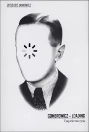 gombrowicz-loading-esej-o-formie-zycia