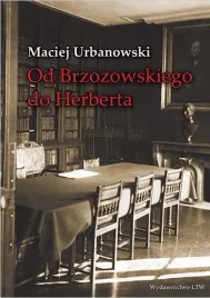 od-brzozowskiego-do-herberta-maciej-urbanowski