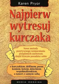 najpierw-wytresuj-kurczaka-karen-pryor