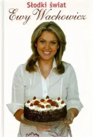 slodki-swiat-ewy-wachowicz-ewa-wachowicz
