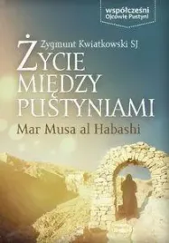 zycie-miedzy-pustyniami-mar-musa-al-habashi