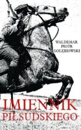 imiennik-pilsudskiego-waldemar-piotr-golebiowski