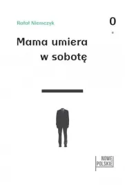 mama-umiera-w-sobote-rafal-niemczyk