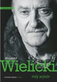 moj-wybor-krzysztof-wielicki-tom-ii