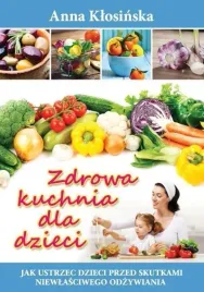zdrowa-kuchnia-dla-dzieci-w-2015-anna-klosinska