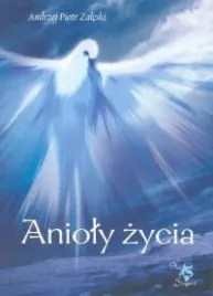 anioly-zycia-andrzej-piotr-zaleski