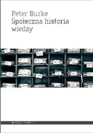 spoleczna-historia-wiedzy-peter-burke