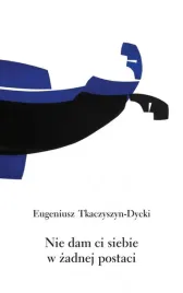 nie-dam-ci-siebie-w-zadnej-postaci