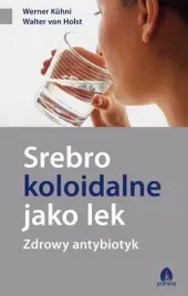 srebro-koloidalne-jako-lek-zdrowy-antybiotyk