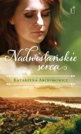 nadwislanskie-serca-katarzyna-archimowicz