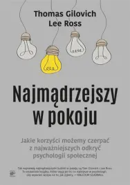 najmadrzejszy-w-pokoju-thomas-gilovich-lee-ross