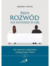 kiedy-rozwod-nie-wchodzi-w-gre-gregory-popcak