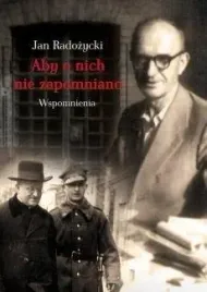 aby-o-nich-nie-zapomniano-jan-radozycki