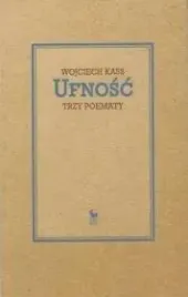 ufnosc-trzy-poematy-wojciech-kass
