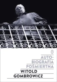 autobiografia-posmiertna-witold-gombrowicz