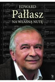na-wlasna-nute-edward-pallasz