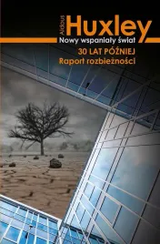 nowy-wspanialy-swiat-30-lat-pozniej-aldous-huxley