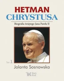 hetman-chrystusa-biografia-sw-jana-pawla-ii-t-1