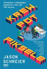 krew-pot-i-piksele-jason-schreier