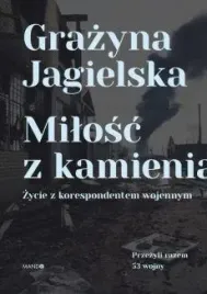 milosc-z-kamienia-grazyna-jagielska