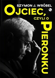 ojciec-czyli-o-pieronku-szymon-wrobel