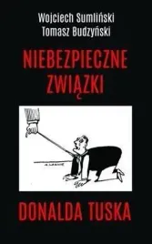 niebezpieczne-zwiazki-donalda-tuska