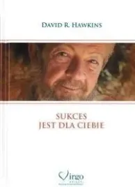 sukces-jest-dla-ciebie-david-r-hawkins