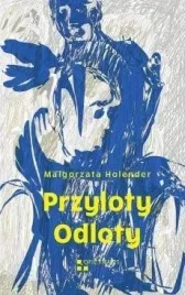 przyloty-odloty-malgorzata-holender