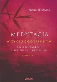 medytacja-w-zyciu-codziennym-maciej-wielobob
