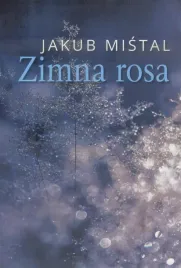 zimna-rosa-jakub-mistal