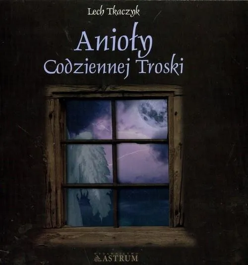 anioly-codziennej-troski-cd-tkaczyk-lech