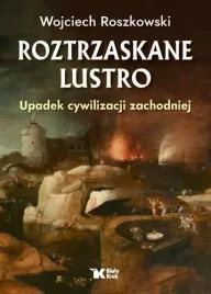 roztrzaskane-lustro-upadek-cywilizacji-zachodniej