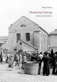 mordechaj-gebirtig-bard-z-kazimierza-natan-gross
