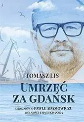 umrzec-za-gdansk-tomasz-lis
