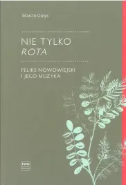 nie-tylko-rota-feliks-nowowiejski-i-jego-muzyka