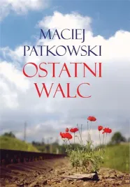 ostatni-walc-maciej-patkowski