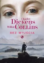 bez-wyjscia-charles-dickens-wilkie-collins