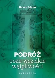 podroz-poza-wszelkie-watpliwosci-bruce-moen