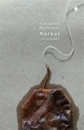 morkut-i-inne-opowiadania-aleksandra-majdzinska