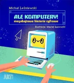 ale-komputery-megabajtowe-historie-cyfrowe